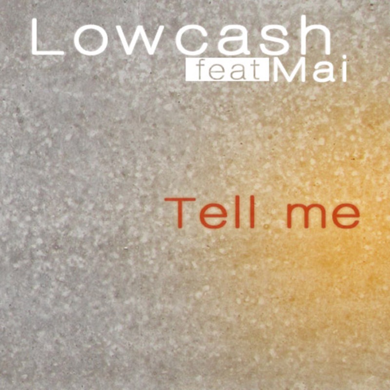 Обложка альбома «Tell Me (Remixes) [feat. Mai]» — Lowcash