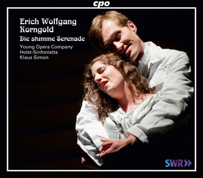 Korngold: Die stumme Serenade