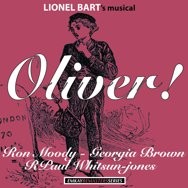 Обложка альбома «Donald Albery presents: Oliver! an Original Cast Recording from the New Theatre London (Remastered)» — Marcus Dodds, Ron Moody, Georgia Brown, Paul Whitsun-Jones, Hope Jackman, Danny Sewell, Keith Hamshere & Martin Horsey