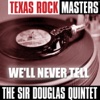 Sir Douglas Quintet - She's About a Mover