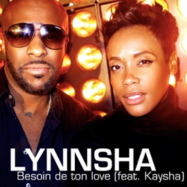 Besoin de ton love (feat. Kaysha) Lynnsha