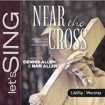 Let's Sing: Near the Cross