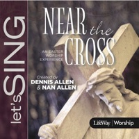 Let's Sing: Near the Cross - Dennis Allen