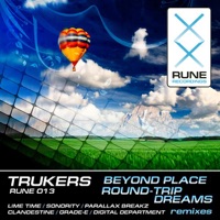 Trukers - Beyond Place & Round-Trip Dreams - Trukers