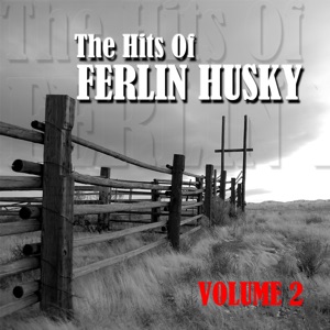 The Hits of Ferlin Husky Volume 2