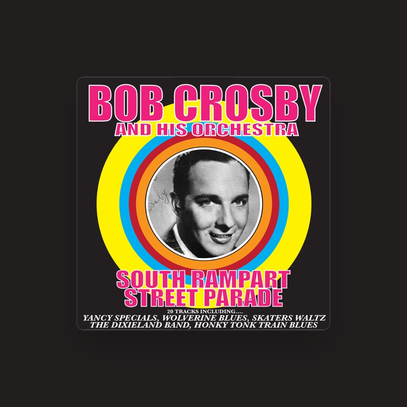Bob Crosby and His Orchestra