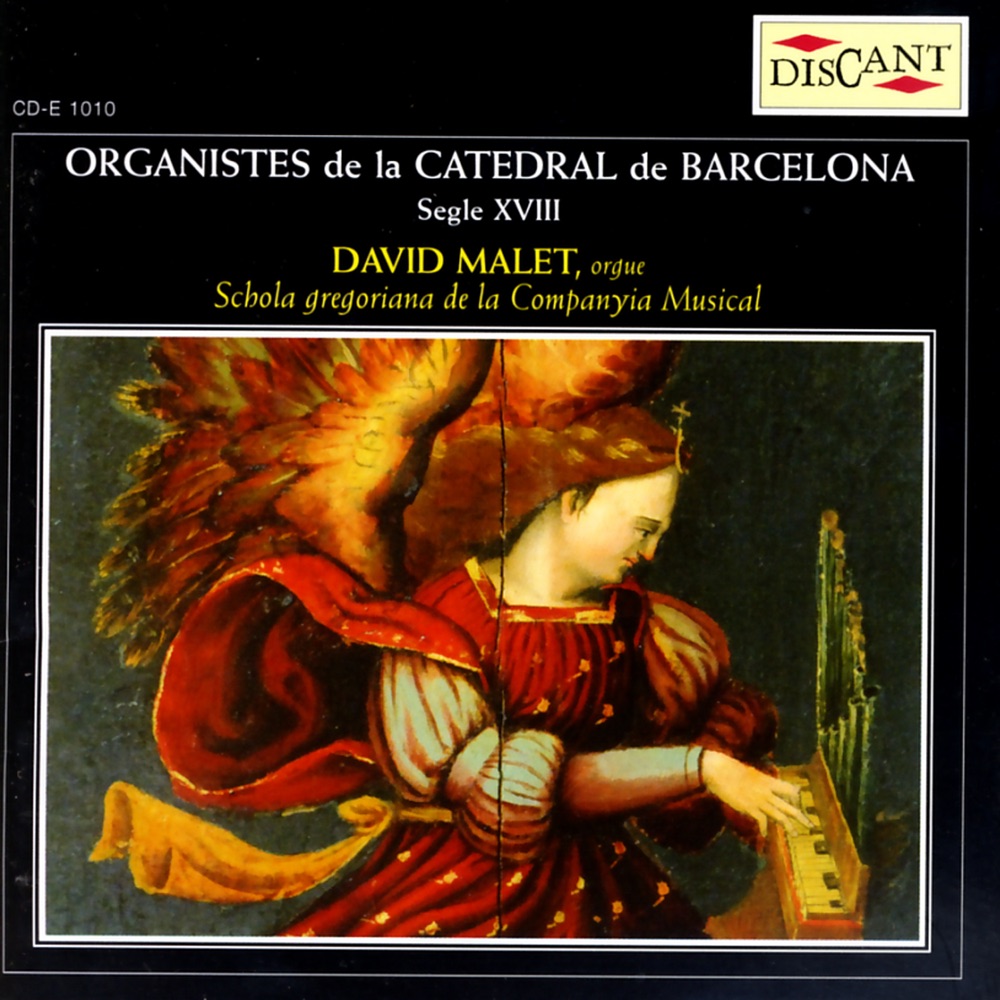 Обложка альбома «Organistes de la Catedral de Barcelona, Segle XVIII» — Davit Malet, Jordi Ricart, Josep Benet, Josep Cabré & Schola gregoriana de la Companyia Musical