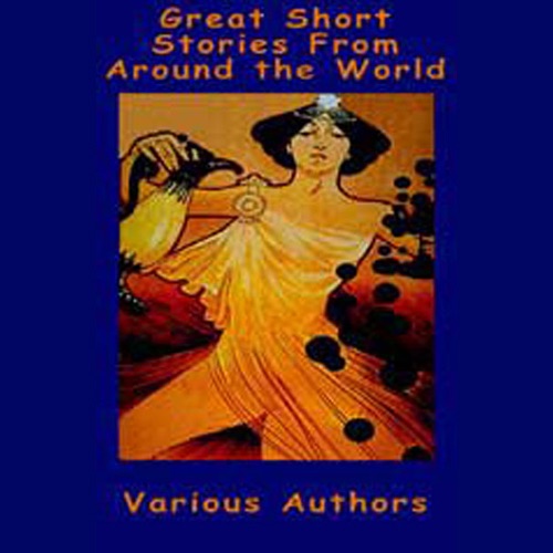 Great Short Stories from Around the World (Unabridged) [Unabridged Fiction] cover