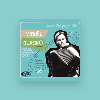 Listen to Michel Glasko, watch music videos, read bio, see tour dates & more!
