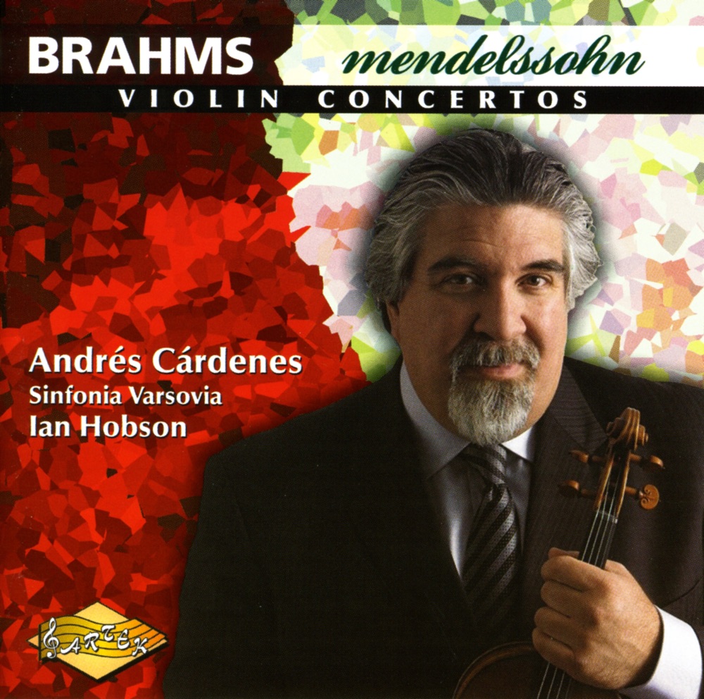 Обложка альбома «Brahms - Mendelssohn: Violin Concertos» — Sinfonia Varsovia, Andrés Cárdenes & Ian Hobson