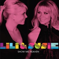 Lili & Susie - Show Me Heaven