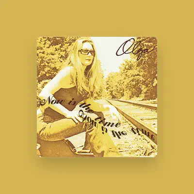 Listen to Olga, watch music videos, read bio, see tour dates & more!