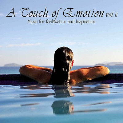 A Touch of Emotion, Vol. 2 - Music for Relaxation and Inspiration