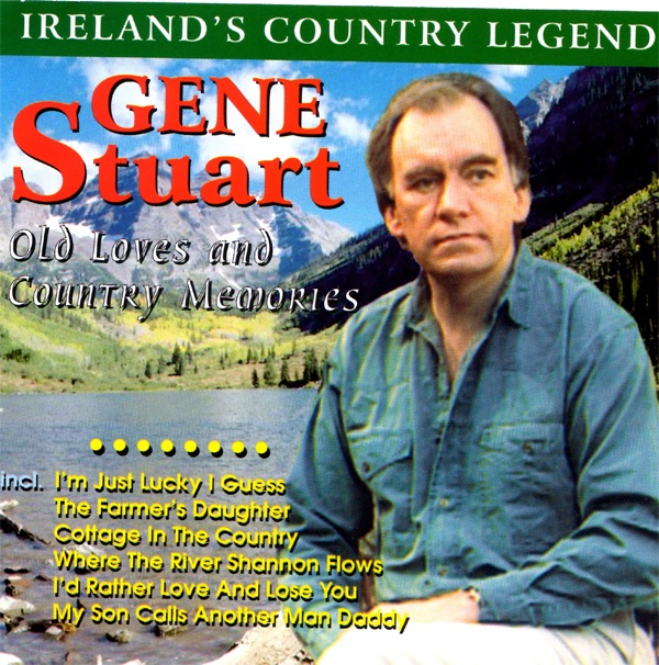 Обложка альбома «Old Loves and Country Memories» — Gene Stuart