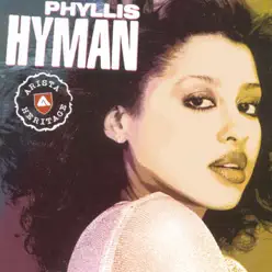 Arista Heritage Series: Phyllis Hyman - Phyllis Hyman