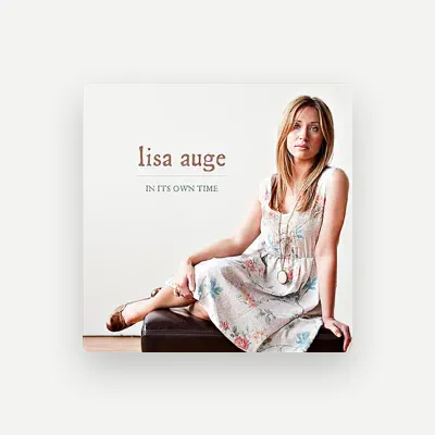 Listen to Lisa Auge, watch music videos, read bio, see tour dates & more!