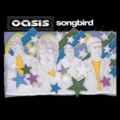 Oasis - Songbird