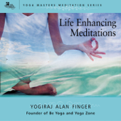 Life Enhancing Meditations - Yogiraj Alan Finger