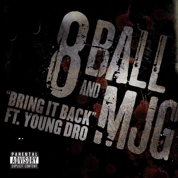 Bring It Back (feat. Young Dro) - Single - 8Ball & MJG