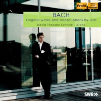Bach: Original Works and Transciptions by Liszt - David Theodor Schmidt