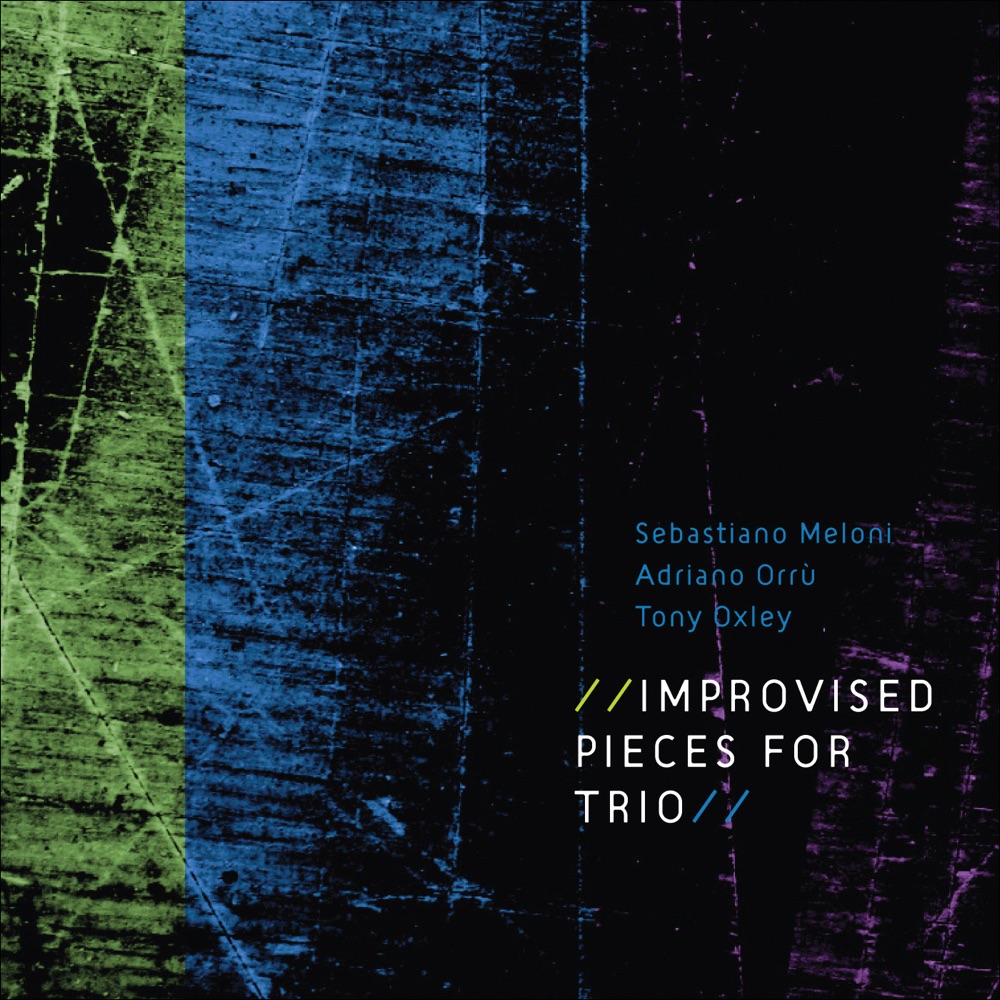 Обложка альбома «Improvised Pieces for Trio» — Tony Oxley, Sebastiano Meloni & Adriano Orru