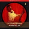 The Music of Brazil: The Guitar of Bola Sete, Vol. 1 (Recordings 1957-1958)