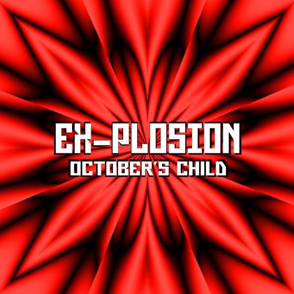 Обложка альбома «October's Child» — Ex-plosion