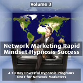 Cover art for Network Marketing Rapid Mindset Hypnosis Success - Volume 3 by Rapid Hypnosis Success