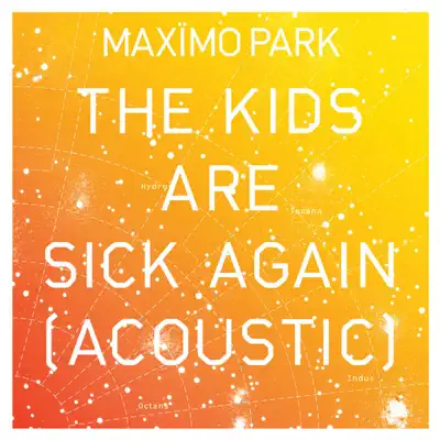 The Kids Are Sick Again (Acoustic) - Single - Maximo Park