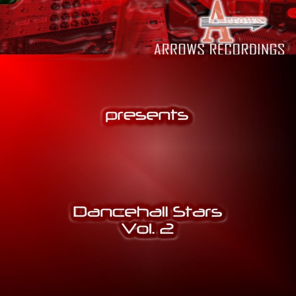 Arrows Dancehall Stars Vol. 2