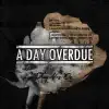A Day Overdue - From Now On (Bedroom Eyes)
