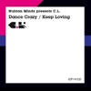 Dance Crazy / Keep Loving - EP