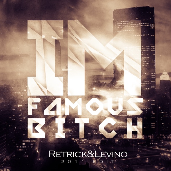 Cover of I'm Famous Bitch 2011 - Single