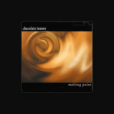 Listen to Chocolate Tannoy, watch music videos, read bio, see tour dates & more!
