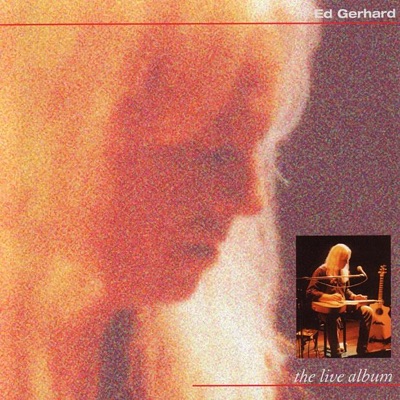 Ed Gerhard - The Live Album