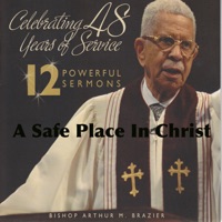 A Safe Place In Christ - Bishop Arthur M. Brazier & Apostolic Church of God