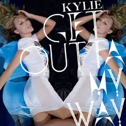 Get Outta My Way - Single - Kylie Minogue