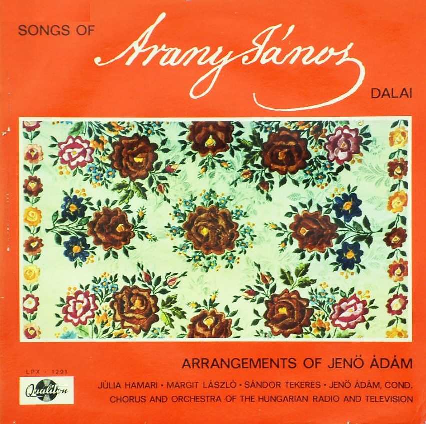 Обложка альбома «Arany János dalai» — Jenő Ádám, Margit László, Júlia HAMARI, Sándor Tekeres & Tibor Ney