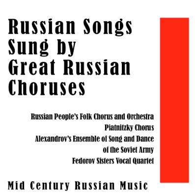 Popular Russian Songs Sung by Great Russian Choruses