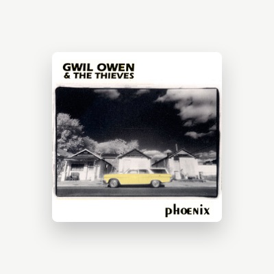 聆聽 Gwil Owen & The Thieves、觀看音樂影片、閱讀小傳、查看巡演日期等！