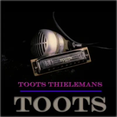 Toots - Toots Thielemans