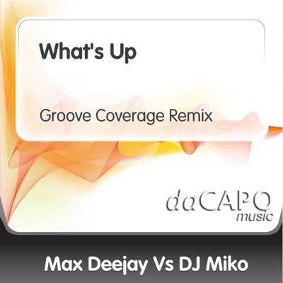 What's Up (Groove Coverage Remix) - Single