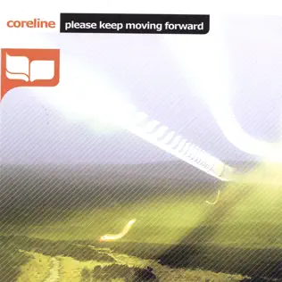 last ned album Coreline - Please Keep Moving Forward