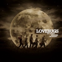 In Every Waking Moment - Lovebugs