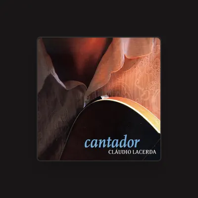 Listen to Cláudio Lacerda, watch music videos, read bio, see tour dates & more!