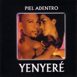 Yenyeré - Piel Adentro