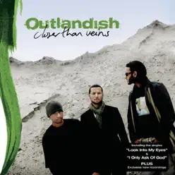 Closer Than Veins - Outlandish