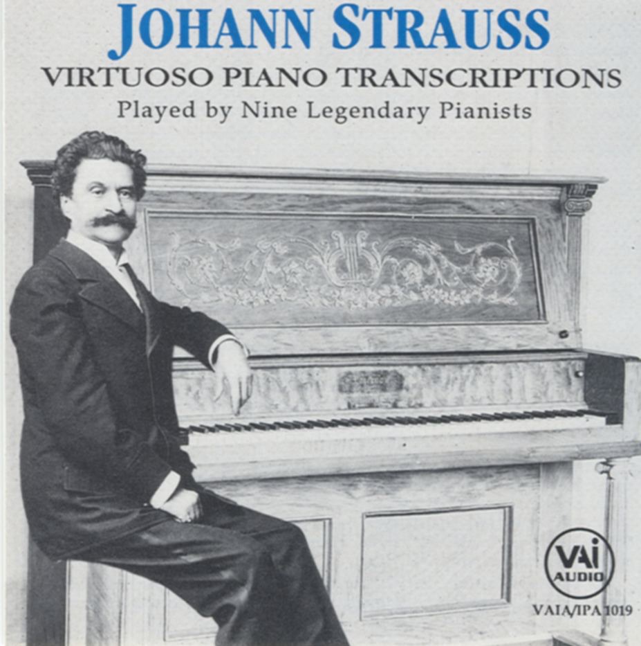 Johann Strauss: Virtuoso Piano Transcriptions (Played by Nine Legendary Pianists) cover art
