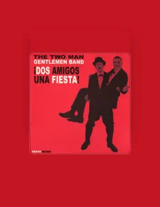 收听 The Two Man Gentlemen Band、观看音乐视频、阅读小传、查看巡演日期等 ！