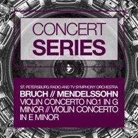 Concert Series: Bruch - Violin Concerto No.1 in G minor and Mendelssohn - Violin Concerto in E minor - St. Petersburg Radio Symphony Orchestra